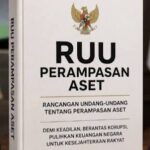 Percepatan RUU Perampasan Aset Demi Memperkuat Kepastian Hukum